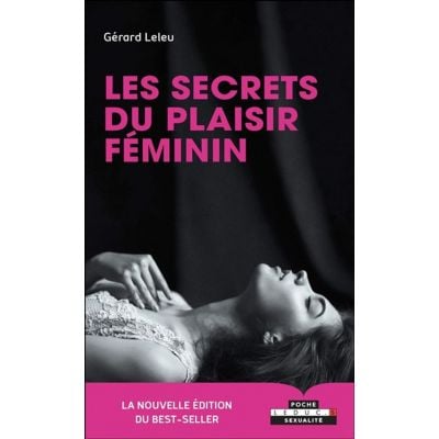 Les Secrets Du Plaisir Féminin - GÉRARD LELEU